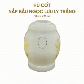 Hũ Cốt Ngọc Lưu Ly Trắng Nắp Bầu 18cm x 23cm – HP-06