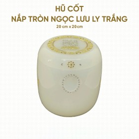 Hũ Cốt Ngọc Lưu Ly Trắng Nắp Tròn 20cm x 20cm – HP-14
