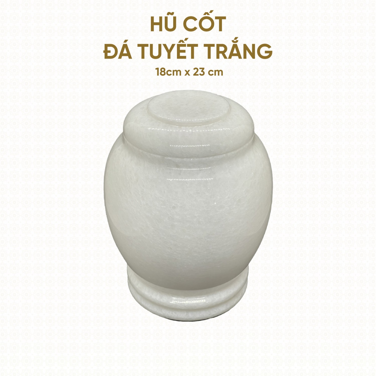Hũ cốt đá tuyết trắng (Không khắc hoa văn) 18cm x 23cm – HP-13
